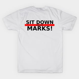 Sit Down Marks! Rumblev2 T-Shirt